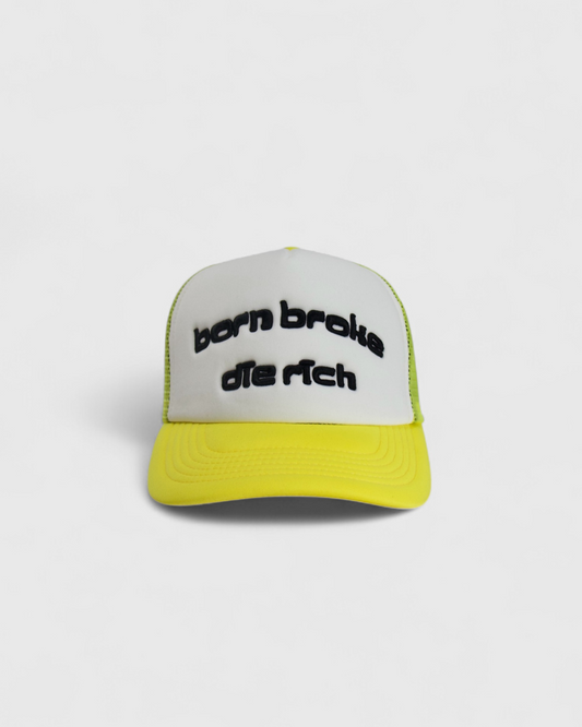 BORN BROKE DIE RICH TRUCKER